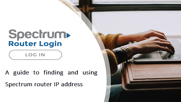 A guide to finding and using Spectrum router IP address